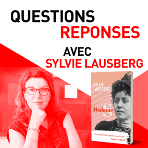 Questions / Réponses avec Sylvie Lausberg, auteure de Madame S